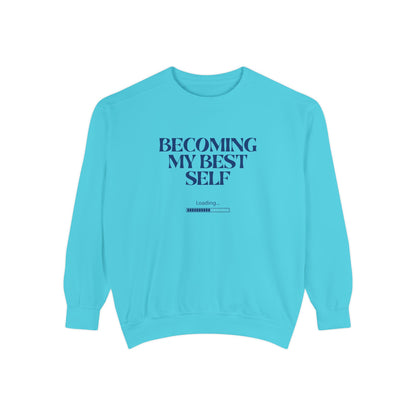 Becoming My Best Self Sweatshirt — Motivational Crewneck