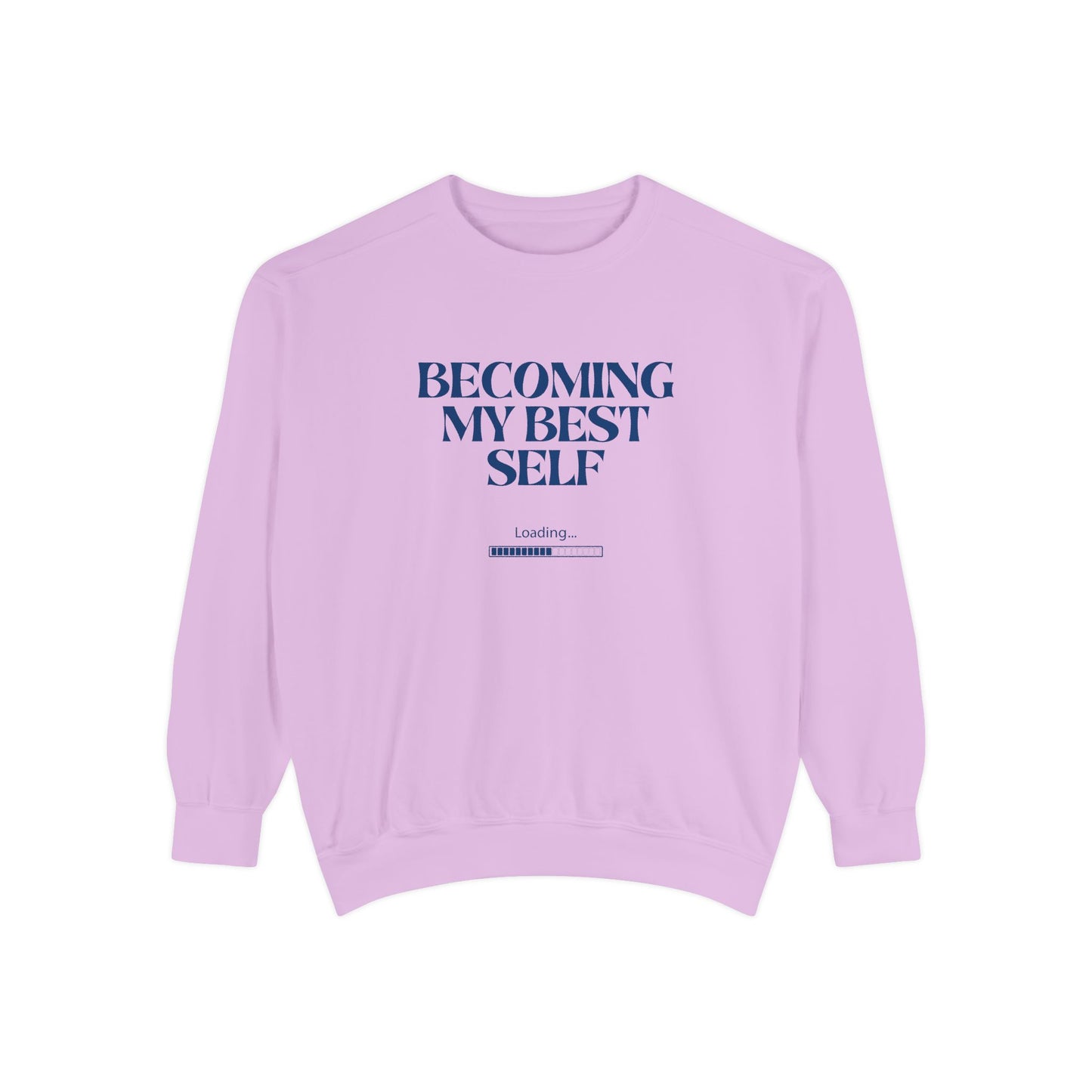 Becoming My Best Self Sweatshirt — Motivational Crewneck