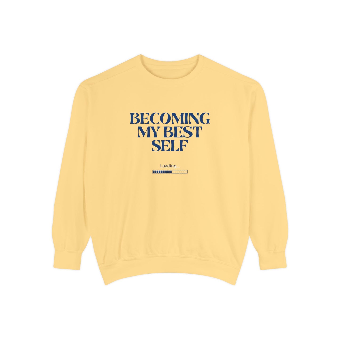 Becoming My Best Self Sweatshirt — Motivational Crewneck