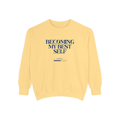 Becoming My Best Self Sweatshirt — Motivational Crewneck