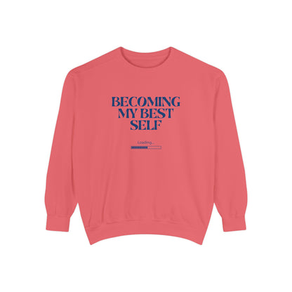 Becoming My Best Self Sweatshirt — Motivational Crewneck