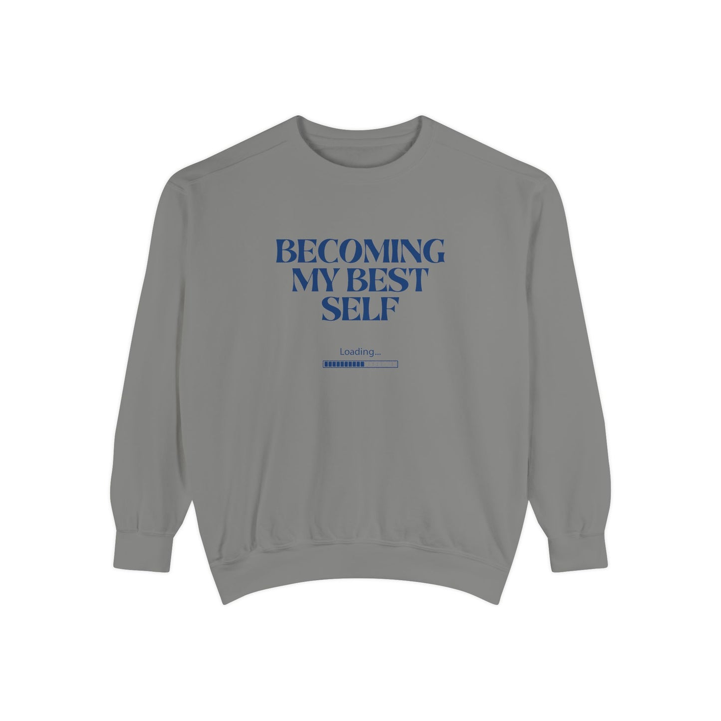 Becoming My Best Self Sweatshirt — Motivational Crewneck