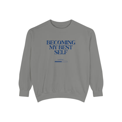 Becoming My Best Self Sweatshirt — Motivational Crewneck