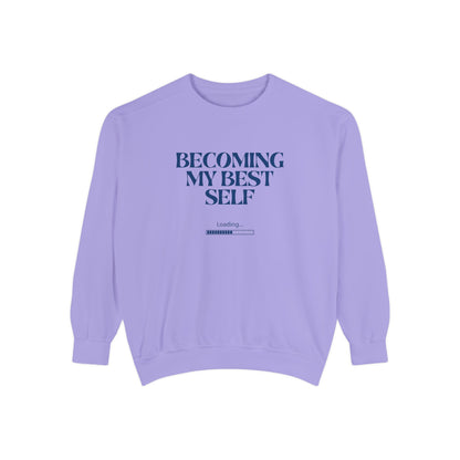 Becoming My Best Self Sweatshirt — Motivational Crewneck