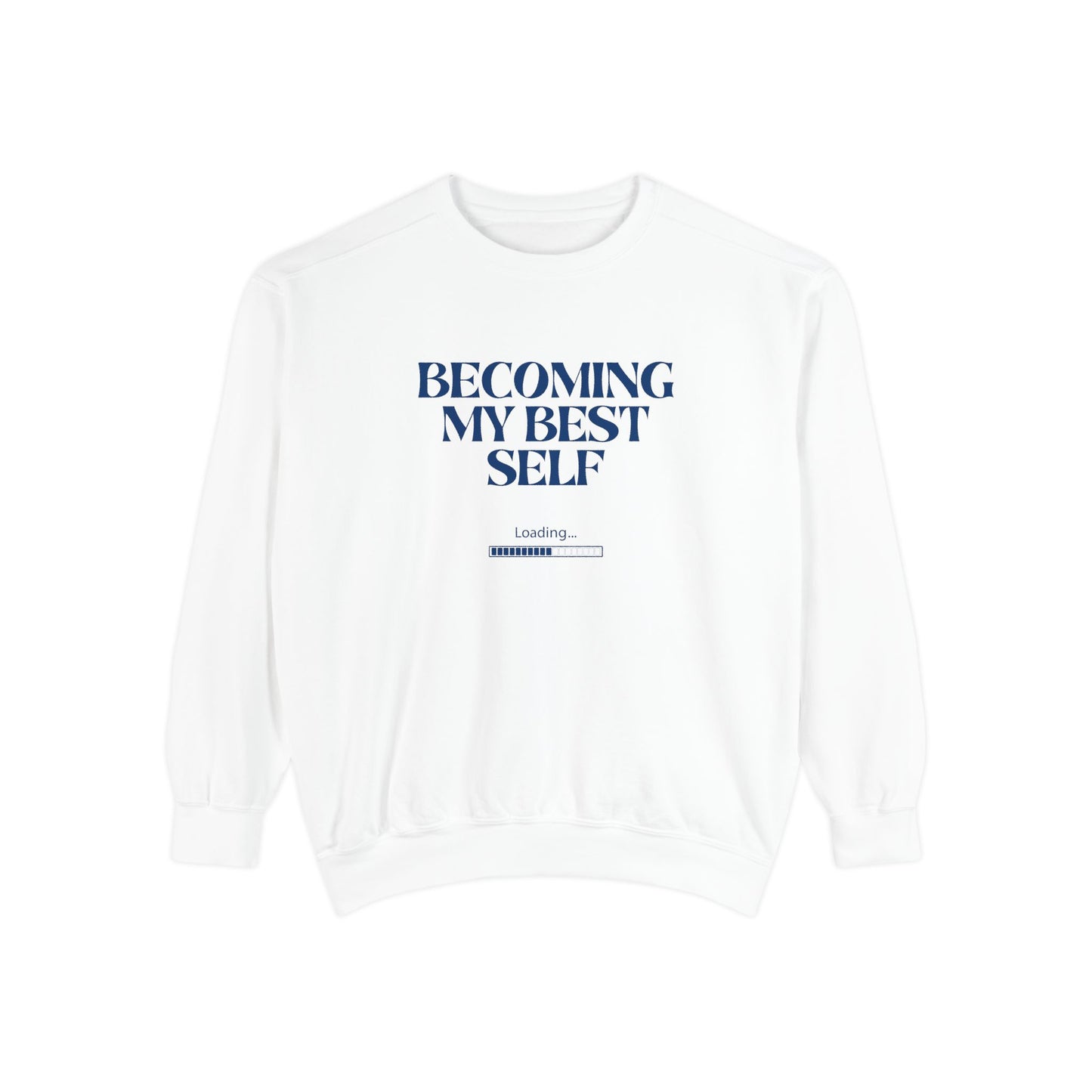 Becoming My Best Self Sweatshirt — Motivational Crewneck