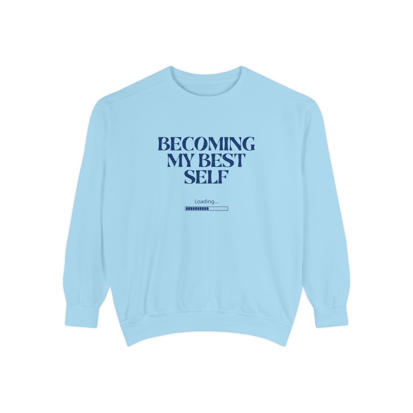 Becoming My Best Self Sweatshirt — Motivational Crewneck