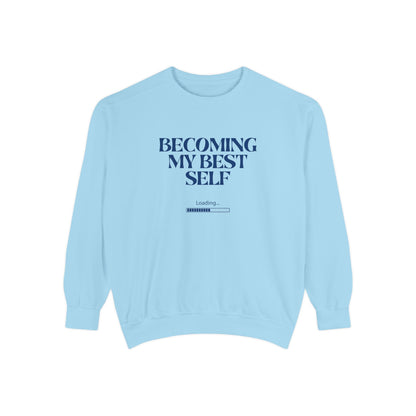 Becoming My Best Self Sweatshirt — Motivational Crewneck