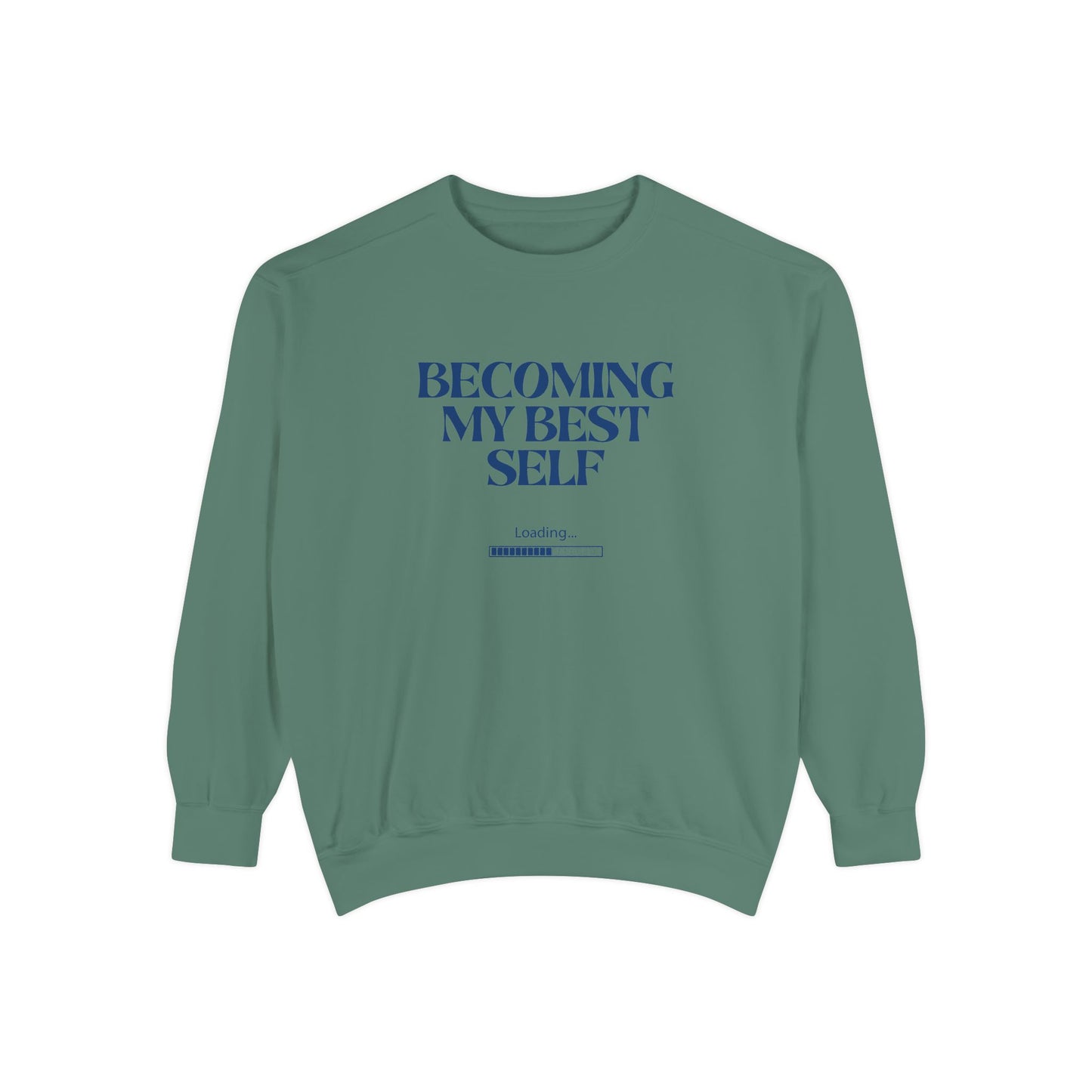 Becoming My Best Self Sweatshirt — Motivational Crewneck