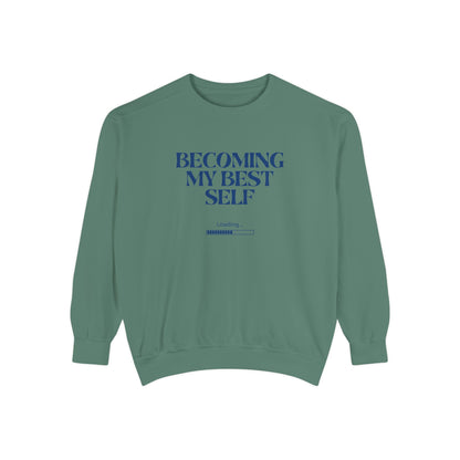 Becoming My Best Self Sweatshirt — Motivational Crewneck