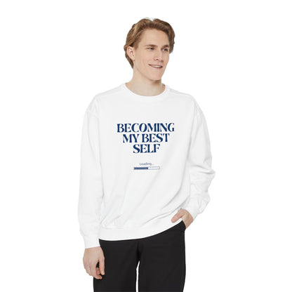 Becoming My Best Self Sweatshirt — Motivational Crewneck
