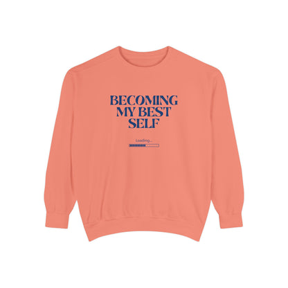 Becoming My Best Self Sweatshirt — Motivational Crewneck